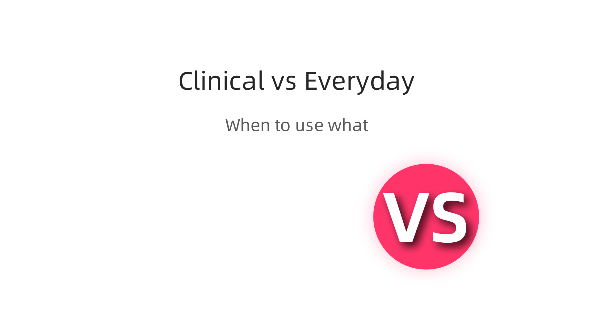 A comparison highlighting the distinct uses and impacts of clinical terms versus everyday language in mental health discussions.